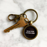 Speak Your Fucking Mind Keychain