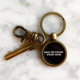 Make Politicians Afraid Again Keychain