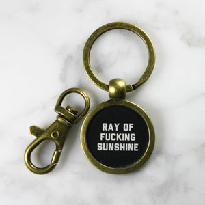 Ray of Fucking Sunshine Keychain
