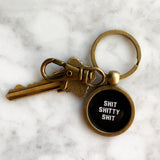Shit Shitty Shit Key Ring