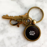 Alexa Make Me Skinny Keychain